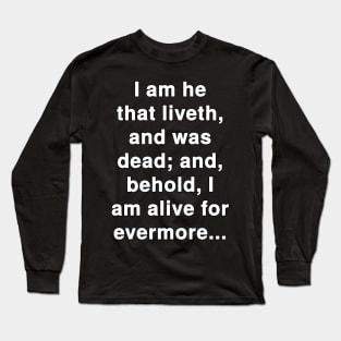 Revelation 1:18  Bible Verse Typography KJV Long Sleeve T-Shirt